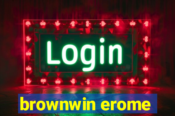 brownwin erome